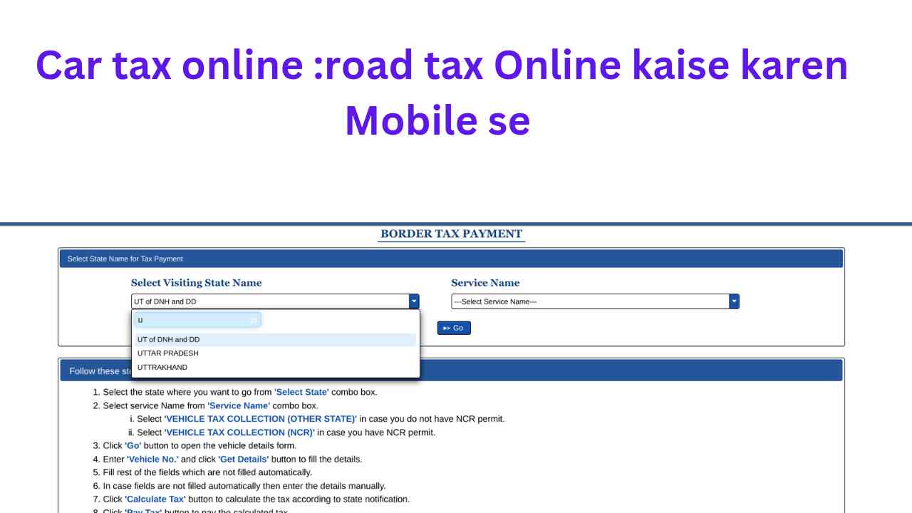 Car tax online:वाहन road tax Online kaise karen Mobile se : चरण-दर-चरण मार्गदर्शिका