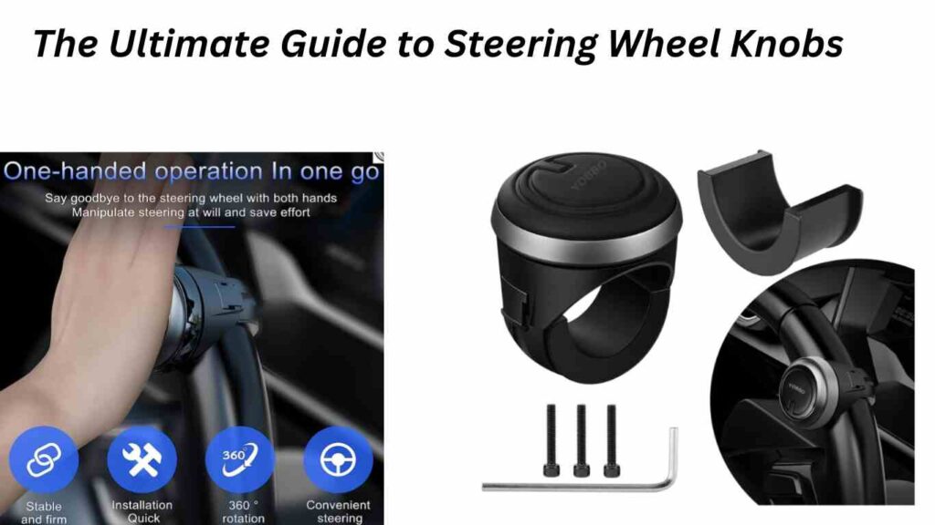 The Ultimate Guide to Steering Wheel Knobs: Comfort, Durability, and Performance 2 steering wheel knob