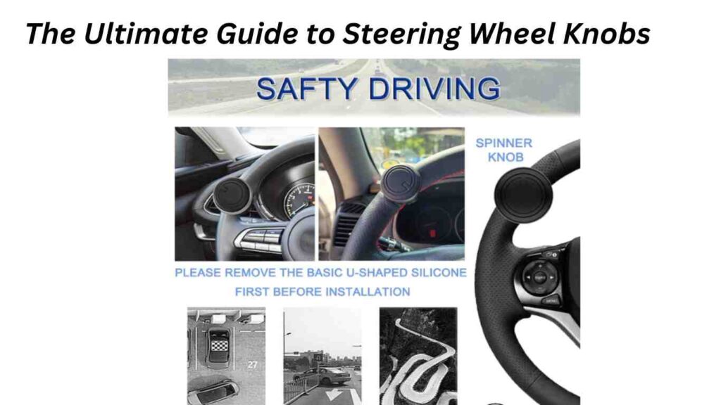 The Ultimate Guide to Steering Wheel Knobs: Comfort, Durability, and Performance 1 steering wheel knob